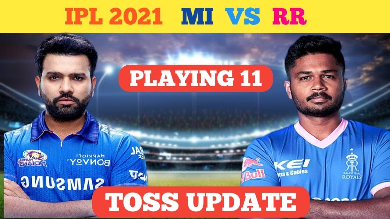 MI VS RR  VS  TOSS UPDATE!!!!  MUMBAI INDIANS  VS RAJASTHAN ROYALS.