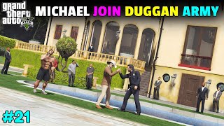 MICHAEL?JOIN DUGGAN ARMY?IN GTA 5