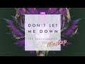 The chainsmokers ft  dont let me down mashup  b2kae  mixedup b2kaemashups