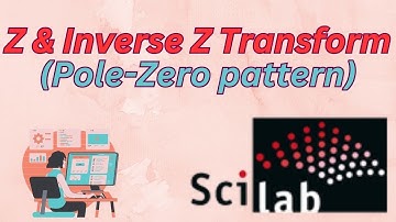 Z Transform and Inverse Z Transform using #scilab || Pole- Zero Plot of the System #ztransform
