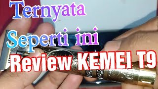 Review KEMEI T9