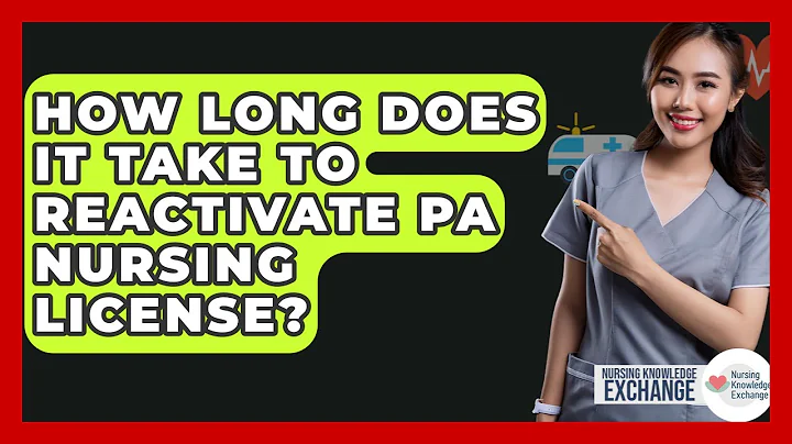 How Long Does It Take To Reactivate PA Nursing License? - Nursing Knowledge Exchange