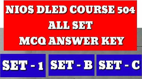NIOS DLED COURSE 504 ALL MCQ ANSWER KEY