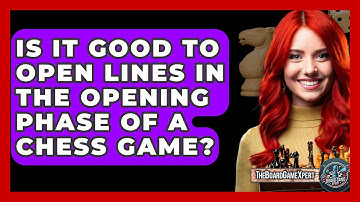 Is It Good To Open Lines In The Opening Phase Of A Chess Game? - The Board Game Xpert