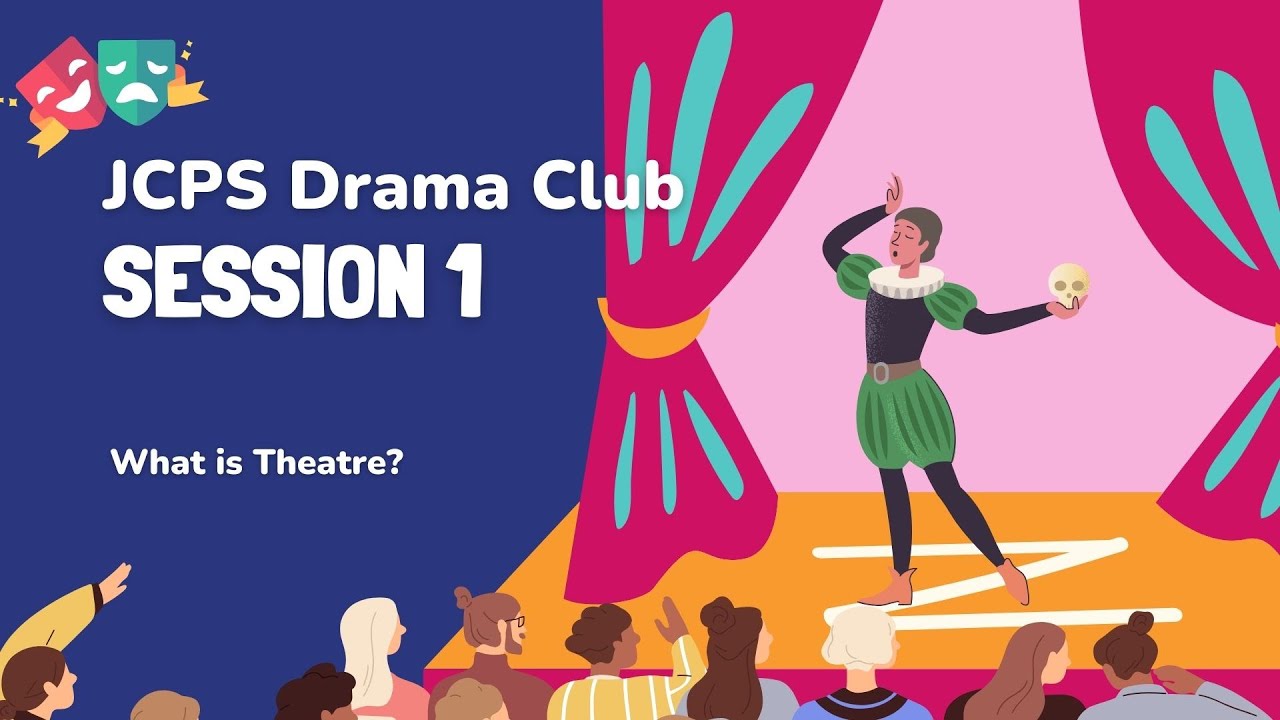 jcps-drama-club-session-1-what-is-theatre-youtube