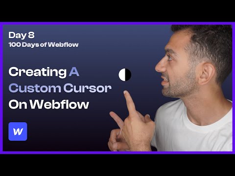 Day 8/100 - Creating a Custom Cursor in Webflow - 100 Days of Webflow