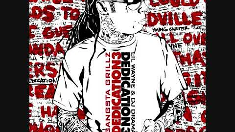 I Got That Gangsta (dedication 3)- Lil Wayne ft. La The Darkman & Willie The Kid