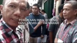 TERNYATA INILAH PERKATAAN IWAN BOPENG YANG MEMBUAT TNI MARAH