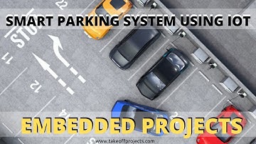Smart parking system using IoT | Embedded System Projects for ECE | Embedded Systems Projects
