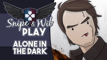 Snipe and Wib Play: Alone in the Dark