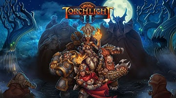 TORCHLIGHT 2 (ep 7)