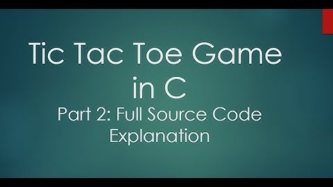 Part 2: Mini Project Tic Tac Toe Game in C programing | Source Code explanation