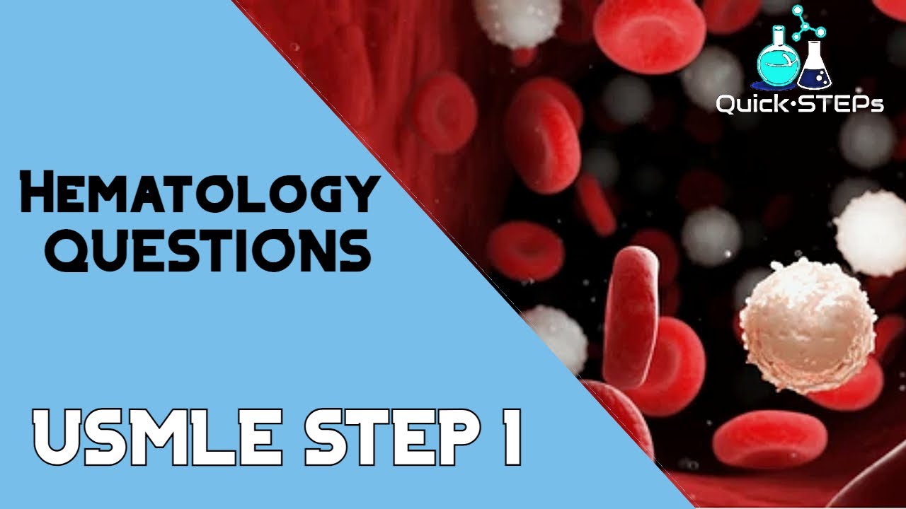 USMLE Step 1 Hematology Questions [Part 2 Updated] | USMLE Step 1 ...