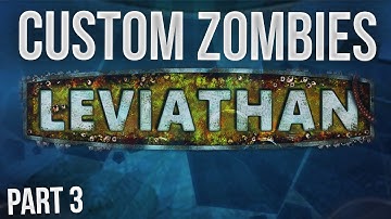 "PACK A PUNCH!..." - Custom Zombies "LEVIATHAN" - Part 3 (Call Of Duty Zombies)