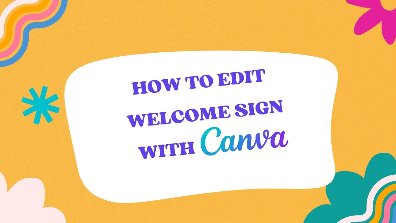 How to edit Welcome Sign with Canva