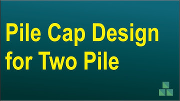 How to Design the Pile Cap for 2 piles