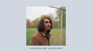 Taller Than Me  - Jackson Reed - Acoustic Pop - We Sound Strange