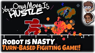 Robot is NASTY!! | INCREDIBLE Turn-Based Fighting Game!! | vs. @Veedotme | Your Only Move is HUSTLE