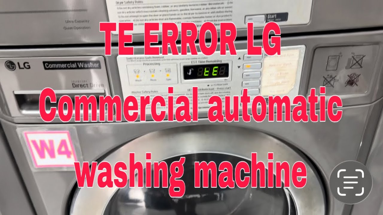 TE error LG COMMERCIAL automatic washing machine ( Contact us 09155025798)