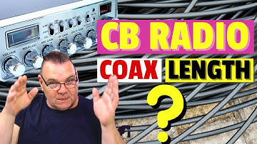 11m / CB-radio: Hoe lang moet mijn coaxkabel zijn?