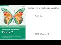 Doing every challenge question Core Pure 2 chapter 8