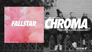 Fallstar - "Chroma"