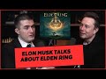 Elon Musk Discusses Elden Ring with Lex Fridman on his podcast