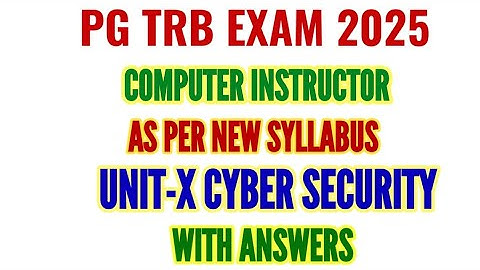 PG TRB EXAM 2025 COMPUTER INSTRUCTOR: UNIT X: CYBER SECURITY IMPORTANT MCQS WITH ANSWERS