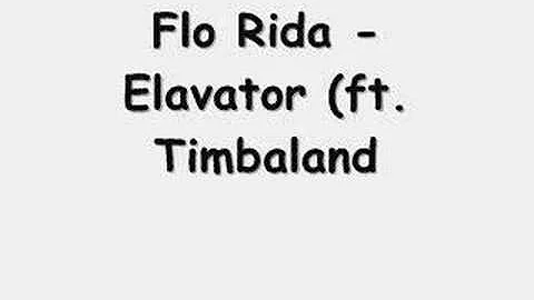 Flo Rida - Elavator (ft. Timbaland)