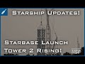 SpaceX Starship Updates! Starbase Orbital Launch Tower 2 Rising Fast! TheSpaceXShow