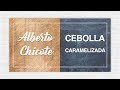 Cebolla Caramelizada (sin azúcar)  Alberto Chicote