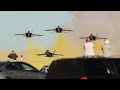 BLUE ANGELS GREAT TAKE OFFS AND FAST LOW PASSES - 4K