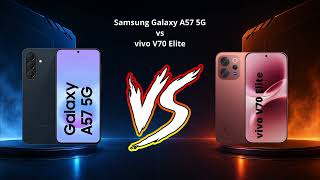 Samsung Galaxy A57 5G vs vivo V70 Elite #samsung #vivo #video Samsung Galaxy A57 5G vs vivo V70 Elite #samsung #vivo #video