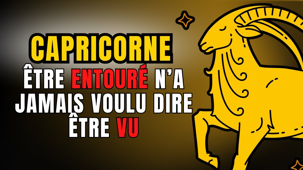 ♑CAPRICORNE, voici les RAISONS pour lesquelles vous avez toujours l’impression d’être SEUL...