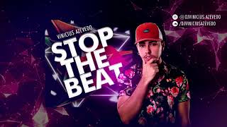  Set 35 Vinicius Azevedo  Stop The Beat