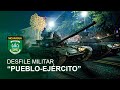 Desfile Militar "Pueblo - Ejército" [2021]