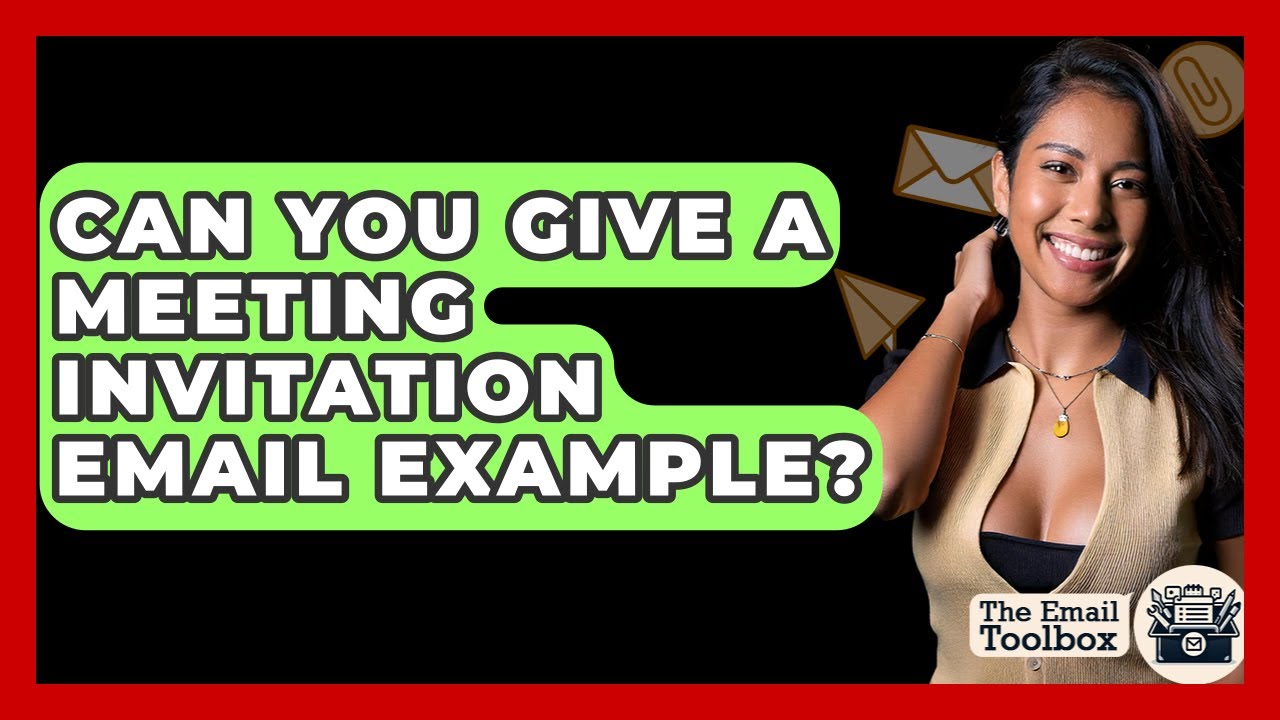 Can You Give A Meeting Invitation Email Example? - TheEmailToolbox.com