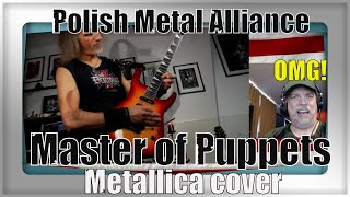 Polish Metal Alliance  Master of Puppets Metallica cover - REACTION - ABSOLUTELY PERFECT - AMAZING