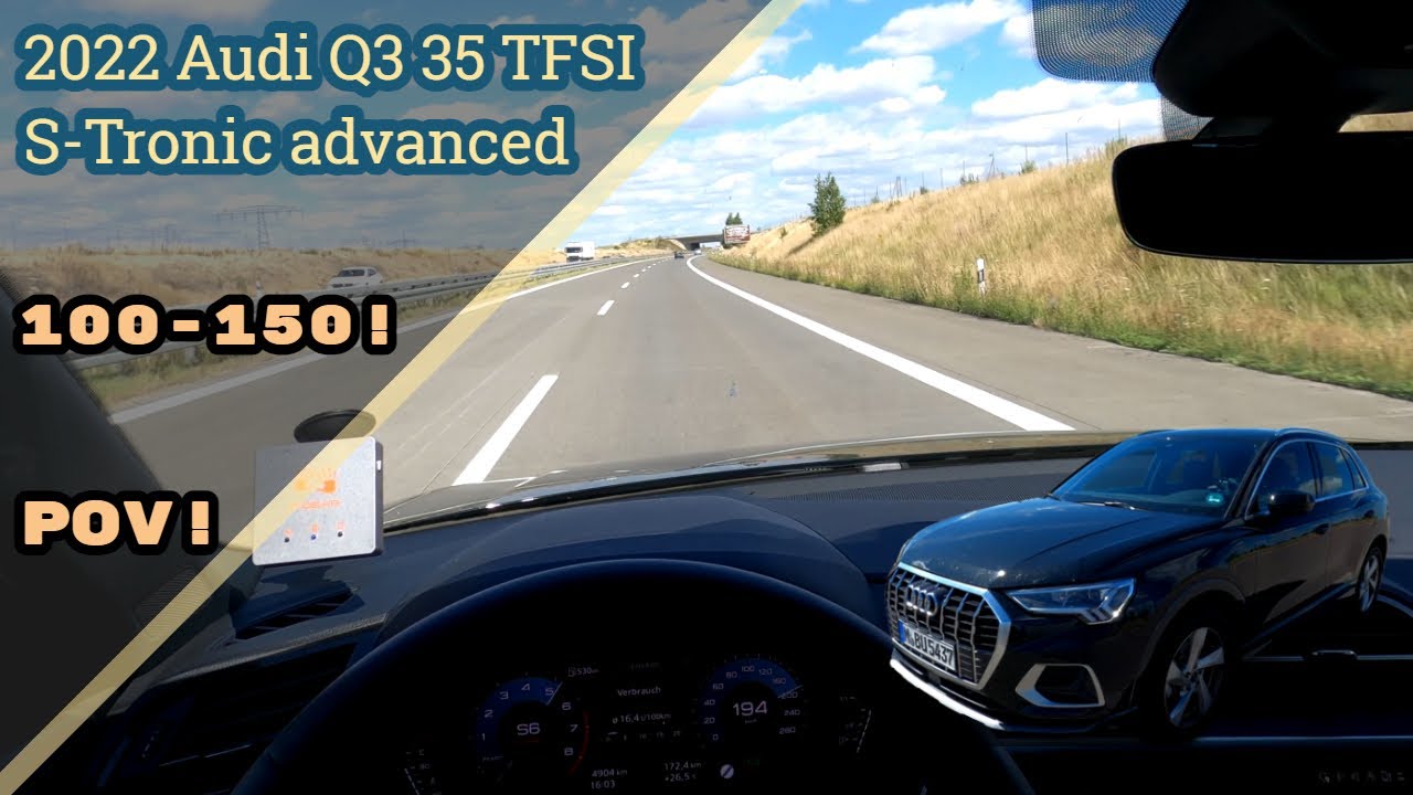 2022 Audi Q3 35TFSI S-Tronic advanced POV Test Drive | 100-150, AUTOBAHN, 4K
