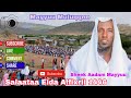 Salaata Eida Alfixrii 1446 Sheek Aadam Mayyuu Salaata Eida Alfixrii 1446 Sheek Aadam Mayyuu