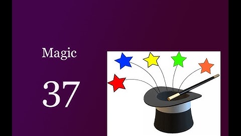 Math tricks 5: 37 is a magical number
