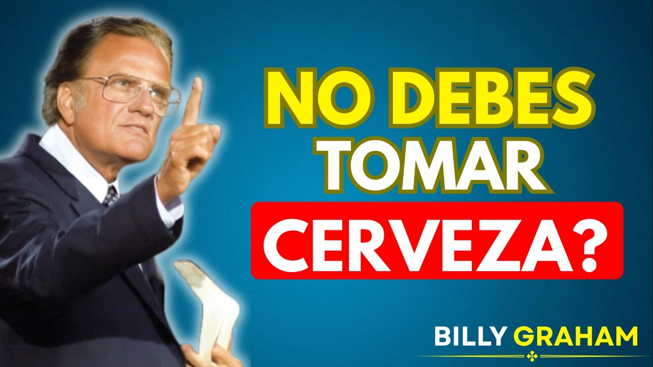 PUEDE UN CRISTIANO TOMAR ALCOHOL? (No te dejes ENGAÑAR) - Billy Graham