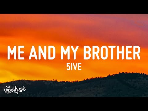 5ive - Me And My Brother (Lyrics) \