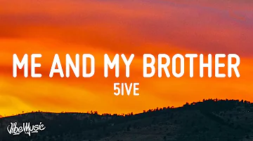 5ive - Me And My Brother (Lyrics) "Who I'm gon' call when it's time to ride"