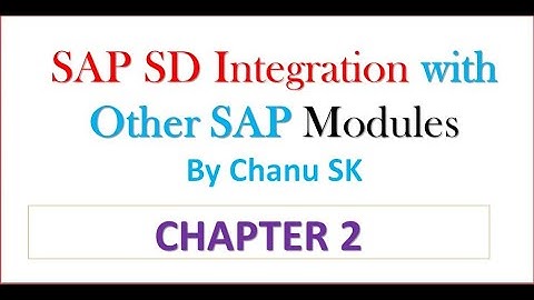 SAP SD Integration with Other SAP Modules by Chanu SK