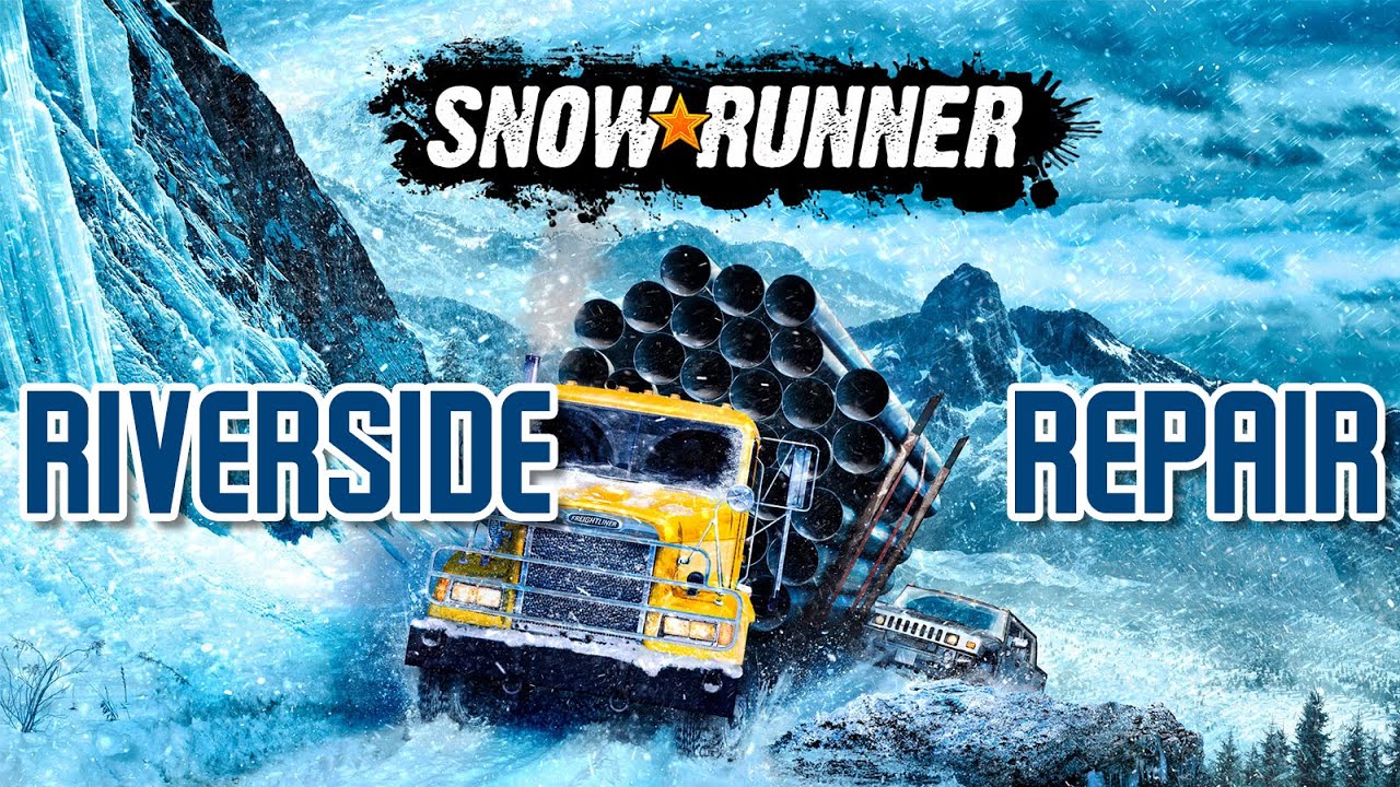 SnowRunner | Riverside Repair  [1080p60FPS]