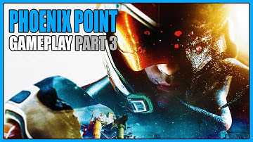 Phoenix Point | Gameplay Part 3 - Scavenge