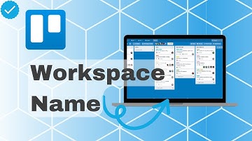 How To Change Workspace Name On Trello?