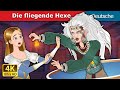 Die Fliegende Hexe The Flying Witch In German GermanFairyTales Die Fliegende Hexe The Flying Witch In German GermanFairyTales