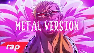 7 Minutoz - Rap do Doflamingo (One Piece) - UM REI | METAL VERSION